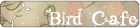 |Le Oiseau Caf&eacute;.�p鸟�@�إD�ի�|